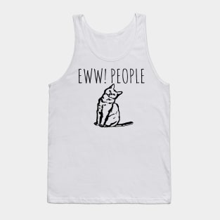 Eww! People Funny Cat Tank Top